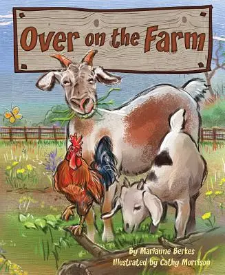 La fermă - Over on the Farm - Over on the Farm