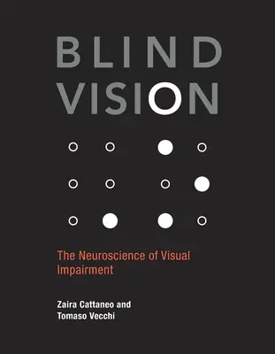 Vedere oarbă: Neuroștiința deficienței vizuale - Blind Vision: The Neuroscience of Visual Impairment