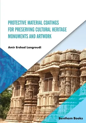 Acoperiri cu materiale de protecție pentru conservarea monumentelor din patrimoniul cultural și a operelor de artă - Protective Material Coatings For Preserving Cultural Heritage Monuments and Artwork