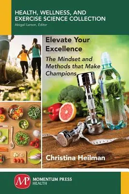 Elevate Your Excellence: Mentalitatea și metodele care fac campionii - Elevate Your Excellence: The Mindset and Methods that Make Champions