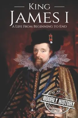 Regele James I: O viață de la început până la sfârșit - King James I: A Life From Beginning to End