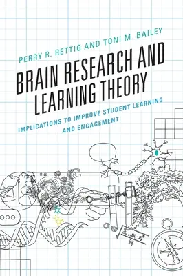 Cercetarea creierului și teoria învățării: Implicații pentru îmbunătățirea învățării și implicării studenților - Brain Research and Learning Theory: Implications to Improve Student Learning and Engagement