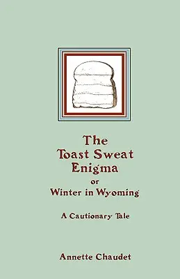 Enigma sudorului de pâine prăjită - The Toast Sweat Enigma
