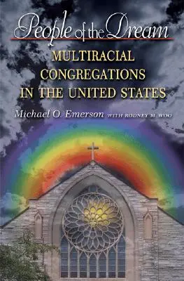 People of the Dream: Congregații multirasiale în Statele Unite - People of the Dream: Multiracial Congregations in the United States