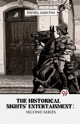 A doua serie de aventuri istorice nocturne - The Historical Nights' Entertainment Second Series