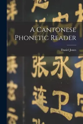 Un cititor fonetic de cantoneză - A Cantonese phonetic reader