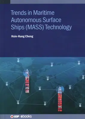 Tendințe în tehnologia navelor maritime autonome de suprafață (MASS) - Trends in Maritime Autonomous Surface Ships (MASS) Technology