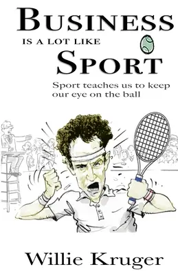 Afacerile seamănă mult cu sportul: Sportul ne învață să ne ținem ochii pe minge - Business is a lot like Sport: Sport teaches us to keep our eye on the ball