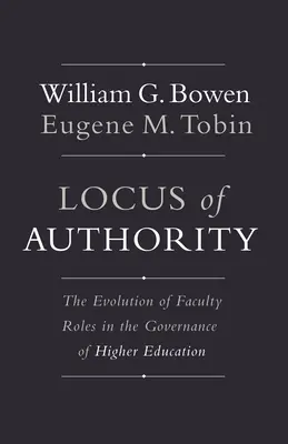 Locus de autoritate: Evoluția rolurilor facultăților în guvernarea învățământului superior: The Evolution of Faculty Roles in the Governance of Higher Education - Locus of Authority: The Evolution of Faculty Roles in the Governance of Higher Education