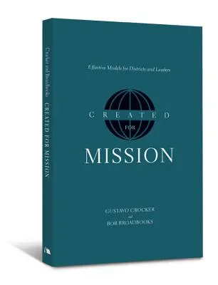 Creat pentru misiune: Modele eficiente pentru districte și lideri - Created for Mission: Effective Models for Districts and Leaders