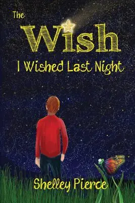 Dorința pe care mi-am dorit-o aseară - The Wish I Wished Last Night