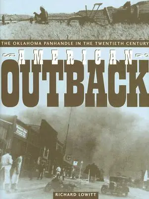 American Outback: Oklahoma Panhandle în secolul XX - American Outback: The Oklahoma Panhandle in the Twentieth Century