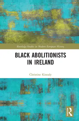 Aboliționiștii de culoare în Irlanda - Black Abolitionists in Ireland
