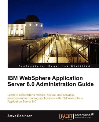 IBM Websphere Application Server 8.0 Ghid de administrare - IBM Websphere Application Server 8.0 Administration Guide