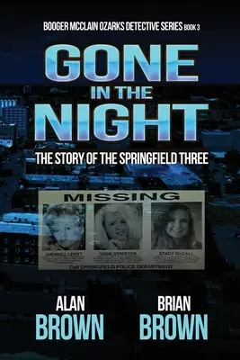 Plecați în noapte: Povestea celor trei Springfield - Gone in the Night: The Story of the Springfield Three