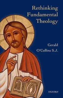 Rethinking Fundamental Theology: Către o nouă teologie fundamentală - Rethinking Fundamental Theology: Toward a New Fundamental Theology