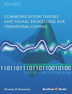 Teoria comunicării și procesarea semnalelor pentru codificarea prin transformare - Communication Theory and Signal Processing for Transform Coding