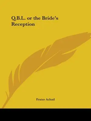 Q.B.L. sau primirea miresei - Q.B.L. or the Bride's Reception