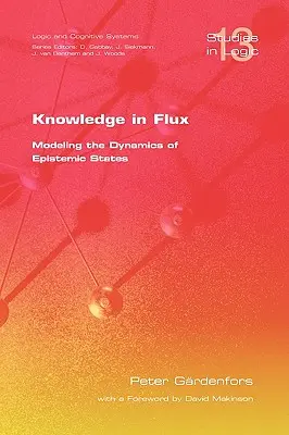 Cunoștințe în flux: modelarea dinamicii stărilor epistemice - Knowledge in Flux: Modeling the Dynamics of Epistemic States