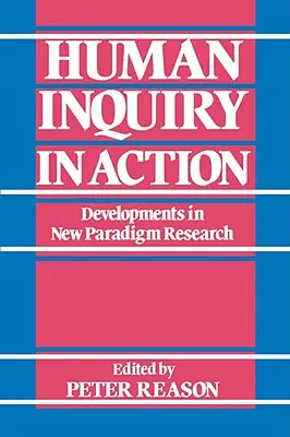 Cercetarea umană în acțiune: Dezvoltări în noua paradigmă de cercetare - Human Inquiry in Action: Developments in New Paradigm Research