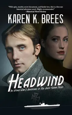 Headwind: Aventurile agentului MI6 Katrin Nissen în al doilea război mondial - Headwind: The WWII Adventures of MI6 Agent Katrin Nissen