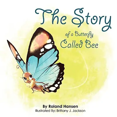 Povestea unui fluture numit Bee - The Story of a Butterfly Called Bee