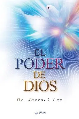 El Poder De Dios: Puterea lui Dumnezeu (Spanish Edition) - El Poder De Dios: The Power of God (Spanish Edition)