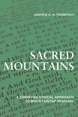 Munții sacri: O abordare etică creștină a îndepărtării vârfurilor munților - Sacred Mountains: A Christian Ethical Approach to Mountaintop Removal