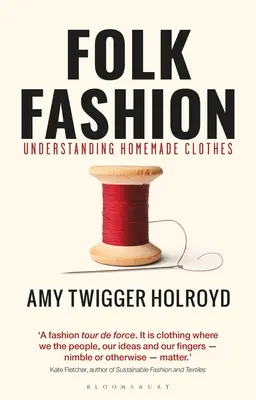 Moda populară: Înțelegerea hainelor de casă - Folk Fashion: Understanding Homemade Clothes