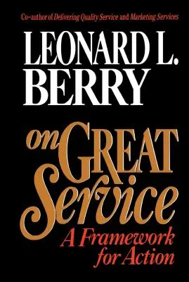On Great Service: Un cadru pentru acțiune - On Great Service: A Framework for Action