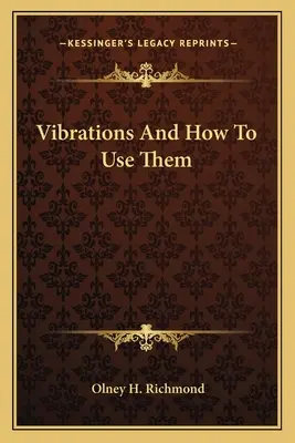 Vibrațiile și modul de utilizare a acestora - Vibrations And How To Use Them