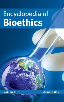 Enciclopedia de bioetică: Volumul III - Encyclopedia of Bioethics: Volume III