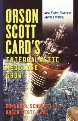 Spectacolul intergalactic de medicină al lui Orson Scott Card - Orson Scott Card's Intergalactic Medicine Show