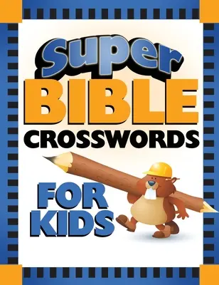 Super cuvinte încrucișate biblice pentru copii - Super Bible Crosswords for Kids