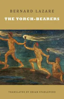 Purtătorii de torțe (The Torch-Bearers) - The Torch-Bearers