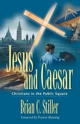 Iisus și Cezarul: Creștinii în piața publică - Jesus and Caesar: Christians in the Public Square