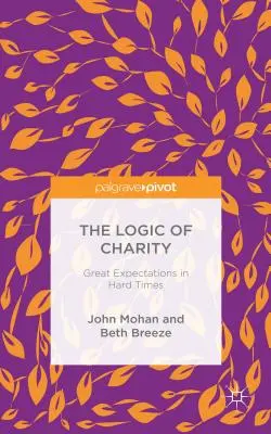 Logica carității: Marile așteptări în vremuri grele - The Logic of Charity: Great Expectations in Hard Times