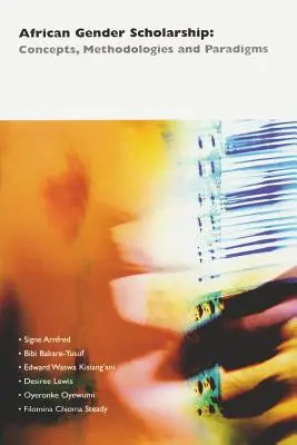 Cercetarea africană în domeniul genului: Concepte, metodologii și paradigme - African Gender Scholarship: Concepts, Methodologies and Paradigms