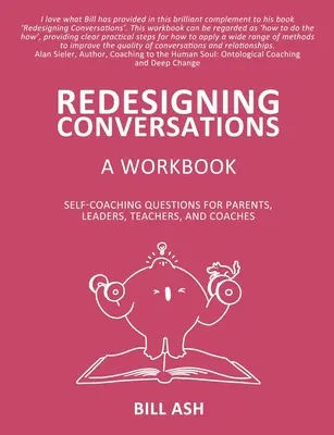 Cartea de lucru Redesigning Conversations: Self-Coaching Questions for Parents, Leaders, Teachers, and Coaches (Întrebări de auto-coaching pentru părinți, lideri, profesori și antrenori) - Redesigning Conversations Workbook: Self-Coaching Questions for Parents, Leaders, Teachers, and Coaches
