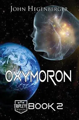 Oxymoron: Tripleye Cartea 2 - Oxymoron: Tripleye Book 2