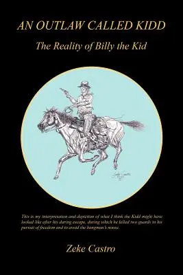 Un haiduc numit Kidd - Realitatea lui Billy the Kid - An Outlaw Called Kidd - The Reality of Billy the Kid