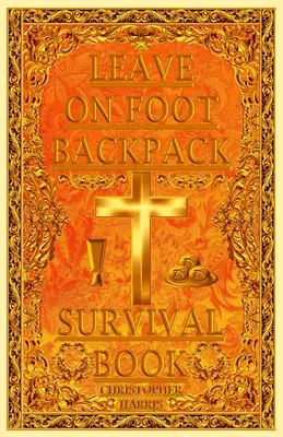 Cartea de supraviețuire LEAVE ON FOOT BACKPACK (LOFB) - LEAVE ON FOOT BACKPACK (LOFB) Survival Book
