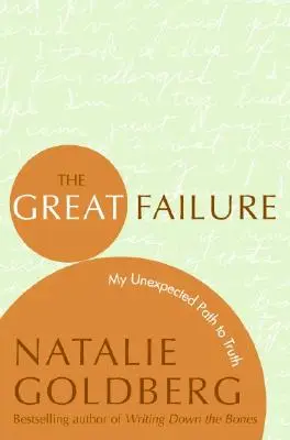 Marele eșec: Calea mea neașteptată către adevăr - The Great Failure: My Unexpected Path to Truth