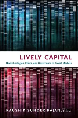 Lively Capital: Biotehnologii, etică și guvernanță în piețele globale - Lively Capital: Biotechnologies, Ethics, and Governance in Global Markets
