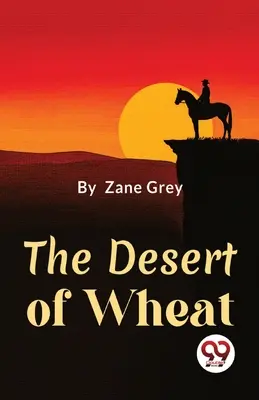 Deșertul de grâu - The Desert Of Wheat
