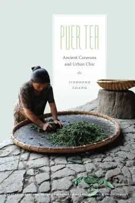 Puer Tea: Caravane antice și chic urban - Puer Tea: Ancient Caravans and Urban Chic