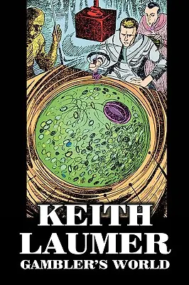 Gambler's World de Keith Laumer, Științifico-fantastic, Aventură - Gambler's World by Keith Laumer, Science Fiction, Adventure