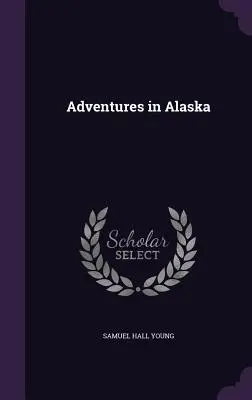 Aventuri în Alaska - Adventures in Alaska