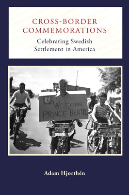 Comemorări transfrontaliere: Sărbătorirea colonizării suedeze în America - Cross-Border Commemorations: Celebrating Swedish Settlement in America