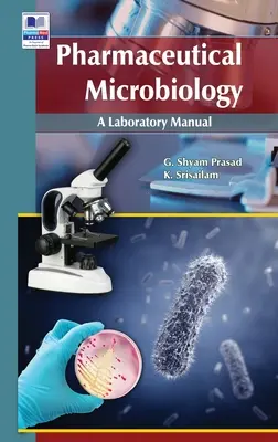 Microbiologie farmaceutică: Un manual de laborator - Pharmaceutical Microbiology: A Laboratory manual